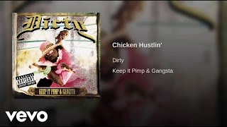 Dirty - Chicken Hustlin'