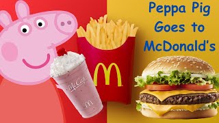 Peppa Pig Goes to McDonald’s