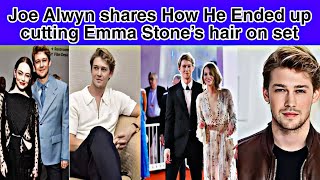 Joe Alwyn shares how he ended up cutting Emma Stone’s hair on setMy