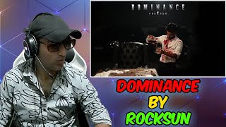 rocKsun - DOMINANCE REACTION | PAKISTANI BOY REACTION |