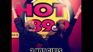 2 HOT GIRLS "SHE'S HOT"