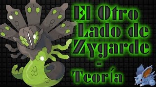 El Otro Lado de Zygarde - Teoría Pokemon