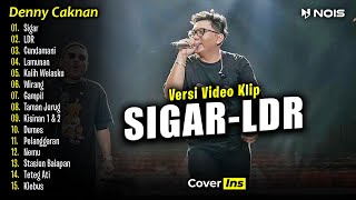 Denny Caknan - Sigar, LDR, Cundamani | Full Album Terbaru 2024