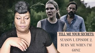 TELL ME YOUR SECRETS S1 EP. 2 RECAP - BURN ME WHEN I'M GONE