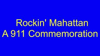 Rockin' Manhattan A 911 Commemoration