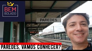 Uma Ótima Dica pra quem que viver no Norte de Portugal | Paredes, vamos conhecer? - Bem Bolado