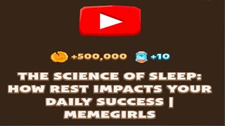 THE SCIENCE OF SLEEP: HOW REST IMPACTS YOUR DAILY SUCCESS | MEMEGIRLS | Memefi New Video Code