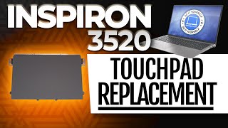 How To Replace Your Touchpad | Dell Inspiron 15 3520