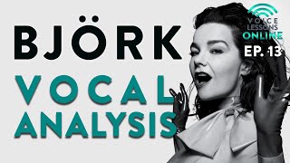 Björk Vocal Analysis - Voice Lessons Online Ep. 13