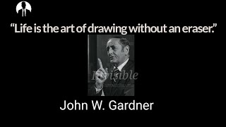 Quote of the day | John W Gardner  | Invisible #invisible  #quotes  #johnwgardner