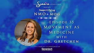 Episode #35 | Movement as Medicine with  Dr.Gretchen