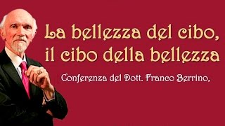 Dott. Berrino "La bellezza del cibo, il cibo della bellezza" ( anteprima)