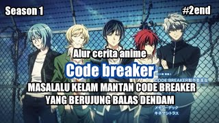 MUNCULNYA MANTAN CODE BREAKER PENGENDALI LISTRIK YANG SANGAT KUAT| Alur cerita code:breaker part2END