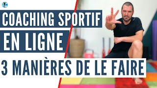 3 façons de faire du COACHING en LIGNE 😀👍