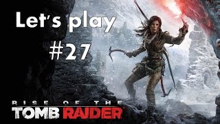 Let's Play Rise of the Tomb Raider - Part 27: The fifth challenge tomb.