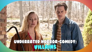 Why Villains is the Most Underrated Horror-Comedy with Bill Skarsgård and Maika Monroe!