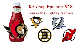 Ottawa Senators Outlook: Ketchup Episode #18 (Penguins, Bruins, Lightning, and Devils)