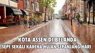 SUASANA HUJAN DI KOTA ASSEN DI BELANDA | HUJAN DERAS DI BELANDA