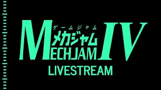 MechJam IV Livestream Part 7