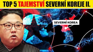 TOP 5 tajemství SEVERNÍ KOREJE II.