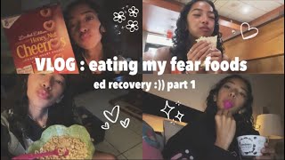 vlog: eating my fear foods *ed revovery :))*