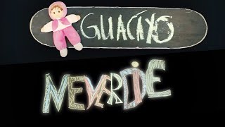 Guacáyo - Never Die (Official Video)