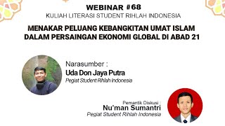 WEBINAR #67 | Menakar Peluang Kebangkitan Umat Islam dalam Persaingan Ekonomi Global di Abad 21