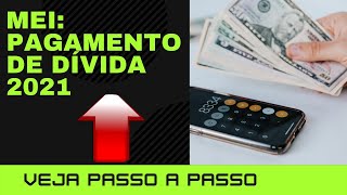 MEI: PAGAMENTO DE DÍVIDA 2021