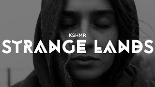 KSHMR - Strange Lands