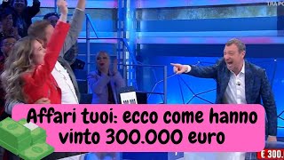 Affari tuoi : ecco come hanno vinto 300.000 euro