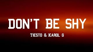 Tiesto & Karol G - Don't Be Shy (Lyrics)