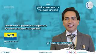 Aumento de violencia infantil en México - Psicología CSM - Dr. Carlos Sánchez Muñoz