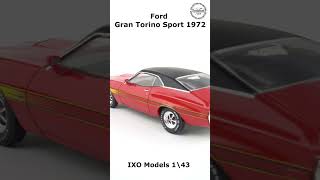 Ford Gran Torino Sport 1972  IXO Models 1\43