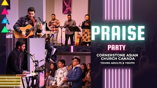 Praise Party | Young Adults (18+)  & Junior Youth (12 to 17) | Cornerstone Asian Church Canada