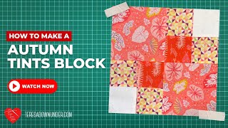 How to make an Autumn tints quilt block