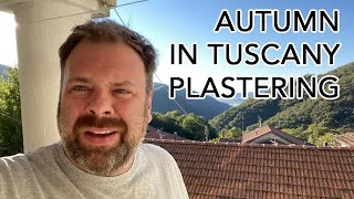 Finishing the plastering in Tuscany in the autumn sunshine.