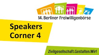 14. Berliner Freiwilligenbörse | Speakers Corner 4