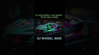 DJ LAGI SYANTIK X LAGI TAMVAN (TIKTOK VIRAL SLOWED FULL BASS REMIX) DJ RHODEL BASS #shorts #remix