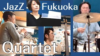 On the Sunny side of the street /Fukuoka Jazz Quartet