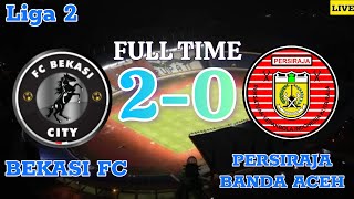 LIVE BEKASI FC VS PERSIRAJA BANDA ACEH  - PERTANDINGAN LIGA 2 INDONESIA