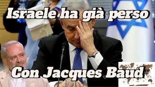 Israele ha già perso | Jacques Baud