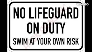 No Lifeguard On Duty