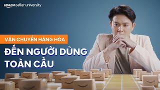 Hiểu quy trình vận chuyển với nguồn tài nguyên học tập miễn phí từ Học viện Nhà bán hàng Amazon