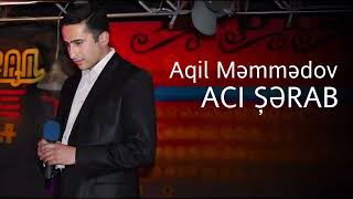 Aqil Memmedov  Aci Serab Remix 2024