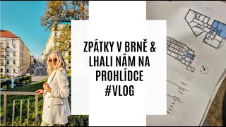 ZPÁTKY V BRNĚ & LHALI NÁM NA PROHLÍDCE #VLOG