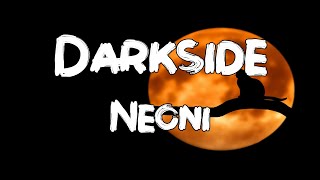 Darkside - NEONI (Lyrics)