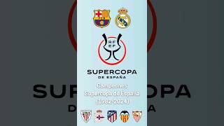 CAMPEONES SUPERCOPA DE ESPAÑA (1982-2024) #football #futbol #barcelona #realmadrid #fifa