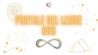 Lion’s Gate 888 - una meditazione speciale