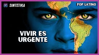 Vivir es Urgente 🎶🔥 Pop Latino 2024 | Canción Motivadora | SINTETIKA