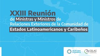 VIVO | XXIII Reunión de Cancilleres de la CELAC - Apertura del canciller Santiago Cafiero